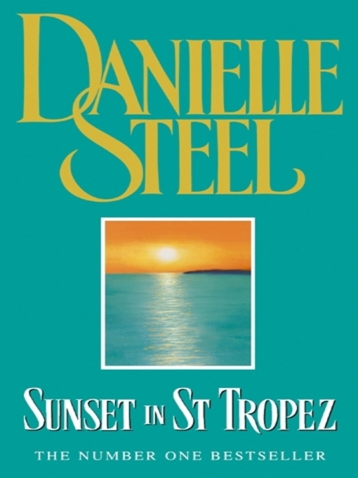 Title details for Sunset in St Tropez by Danielle Steel - Wait list